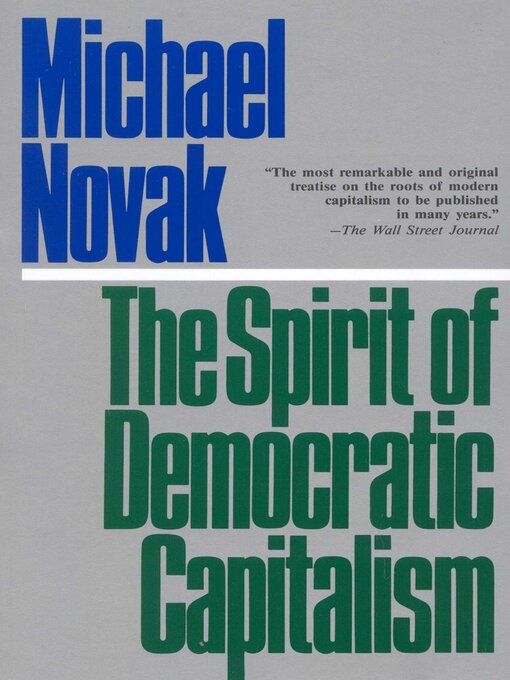 Title details for The Spirit of Democratic Capitalism by Michael Novak - Wait list